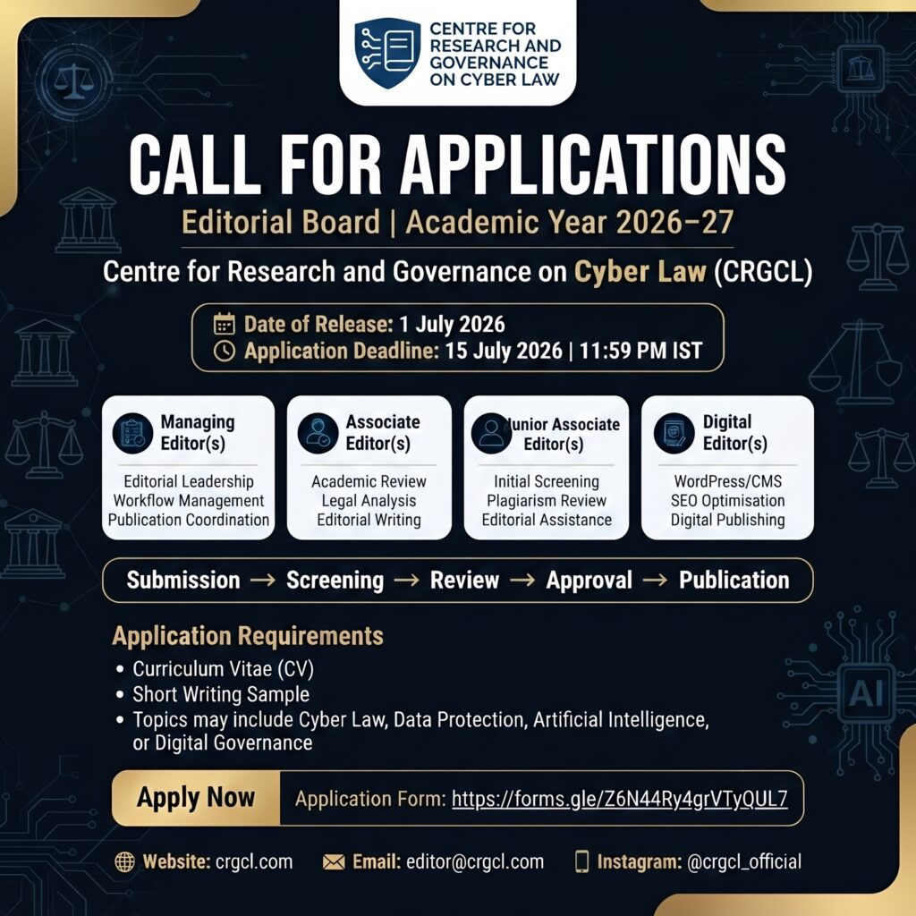 Call For Applications: Editorial Board | Academic Year 2026-27: Centre For Research And Governance On Cyber Law (CRGCL)